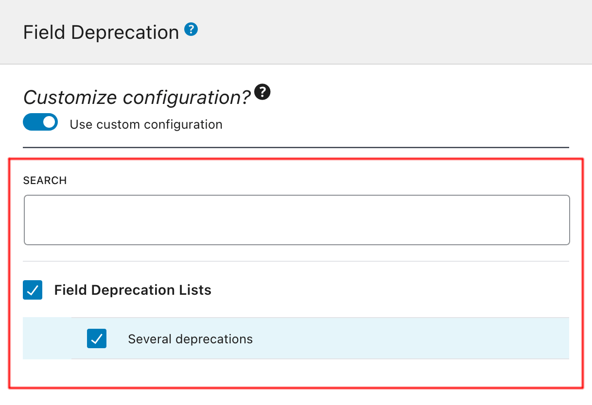 Selecting a Field Deprecation List in the Schema Configuration